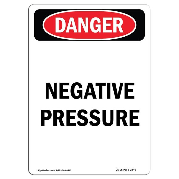 Signmission OSHA Danger Sign, Negative Pressure, 5in X 3.5in Decal, 3.5" W, 5" L, Portrait, Negative Pressure OS-DS-D-35-V-2440